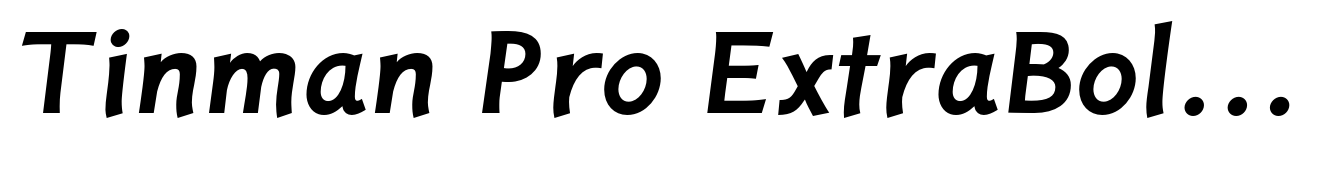 Tinman Pro ExtraBold Italic